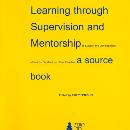 Learning Through Supervision and Mentorship  To
