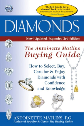 Diamonds The Antoinette Matlins Buying Guide The