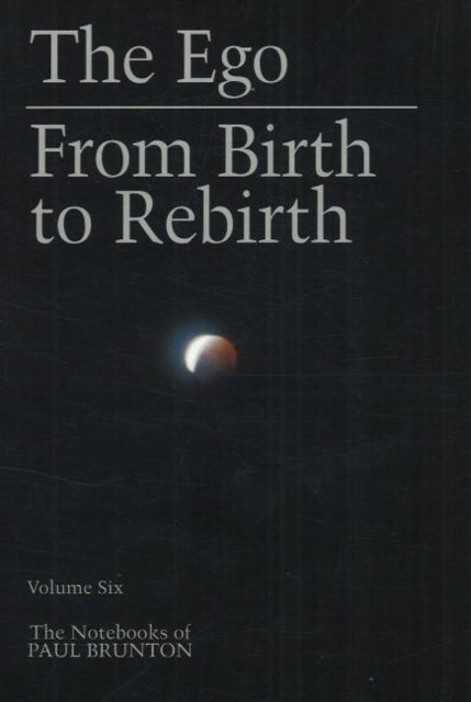 Notebooks The Ego From Birth to Rebirth Vol 6 The