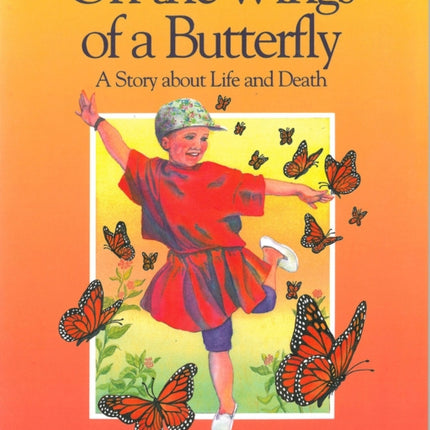 On the Wings of a Butterfly A Story about Life