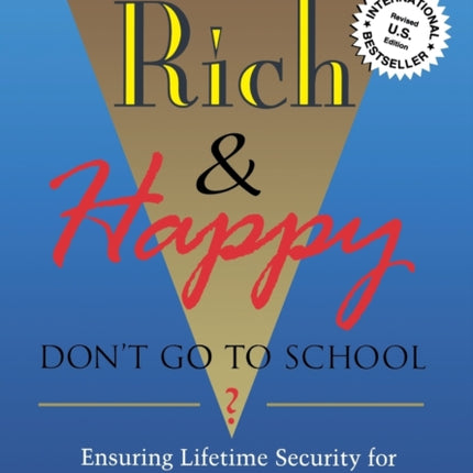 If You Want to be Rich and Happy Dont Go to School