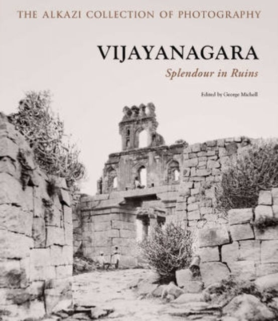 Vijaynagara: Splendour in Ruins