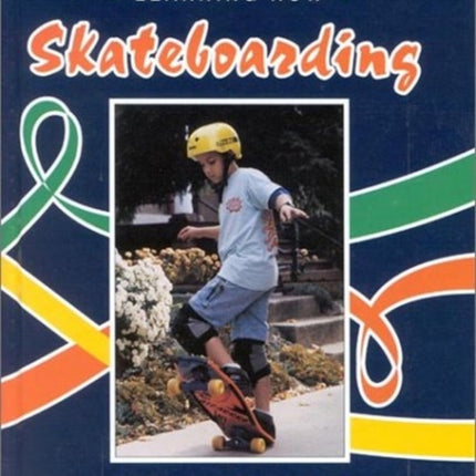 Learning How: Skateboarding