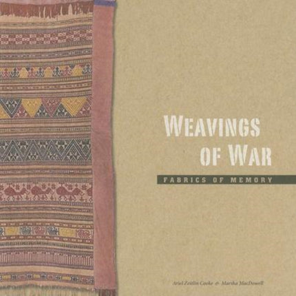Weavings of War Fabrics of Memory