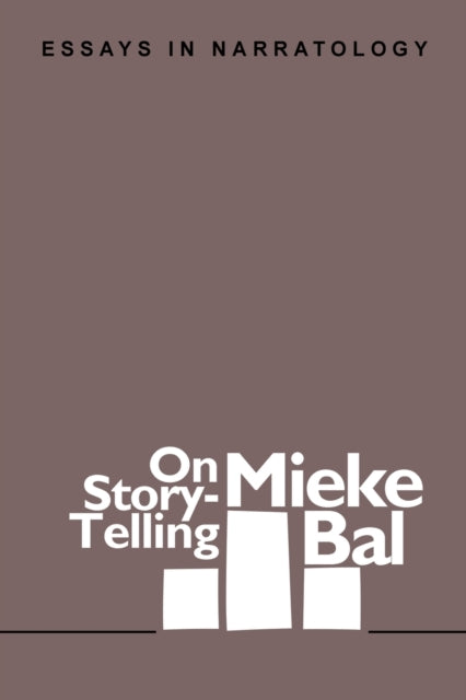 On StoryTelling Essays in Narratology Foundations  Facets