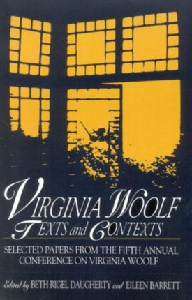 Virginia Woolf Texts and Contexts Selected Papers