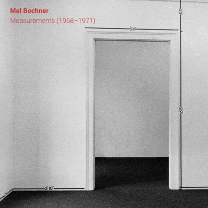 Mel Bochner: Measurements (1968-1971)