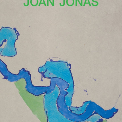 Joan Jonas: Next Move in a Mirror World