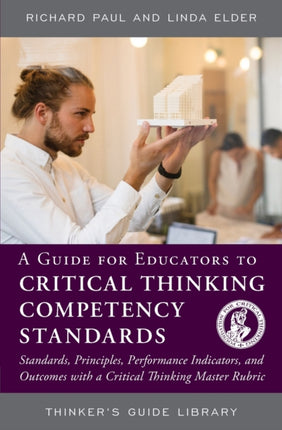 A Guide for Educators to Critical Thinking