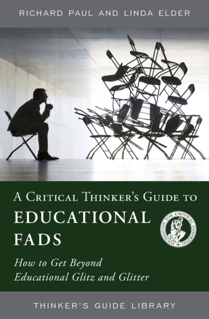 A Critical Thinkers Guide to Educational Fads