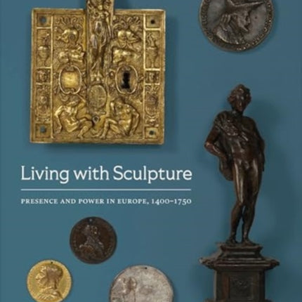 Living with Sculpture  Presence and Power in