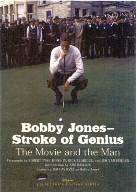 Bobby Jones--Stroke of Genius: The Movie and the Man