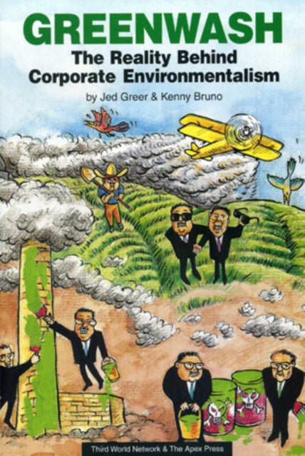 Greenwash: The Reality Behind Corporate Environmentalism