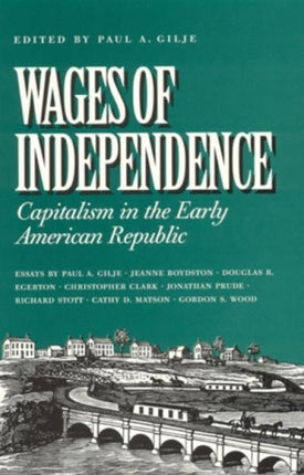 Wages of Independence Capitalism in the Early
