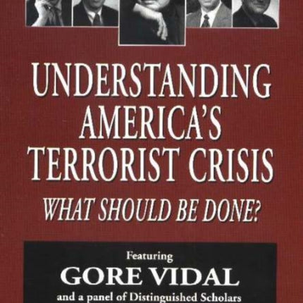 UNDERSTANDING AMERICAS TERRORIST CRISIS What Should Be Done