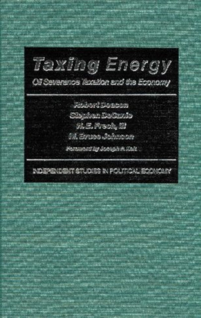 Taxing Energy: Oil Severance Taxation and the Economy