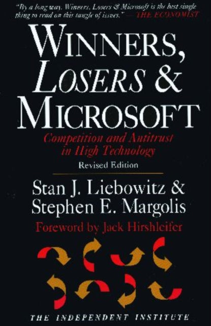 Winners, Losers & Microsoft: Competition and Antitrust in High Technology