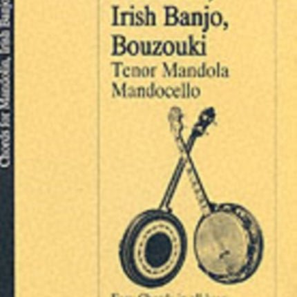 Chords For Mandolin, Irish Banjo, Bouzouki: Tenor Mandola and Mandocello