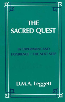 Sacred Quest: By Experiment & Experience -- The Next Step