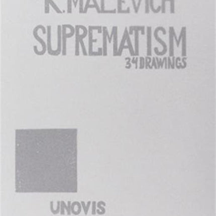 Kazimir Malevich: Suprematism: 34 Drawings (1920)