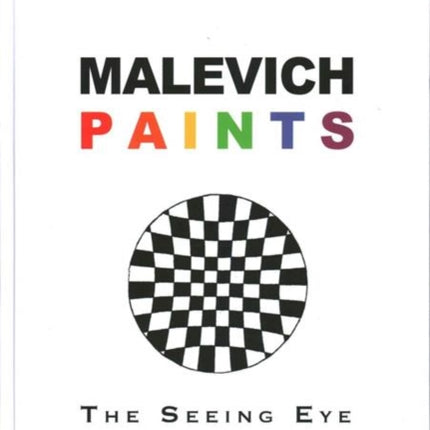 Malevich Paints: The Seeing Eye