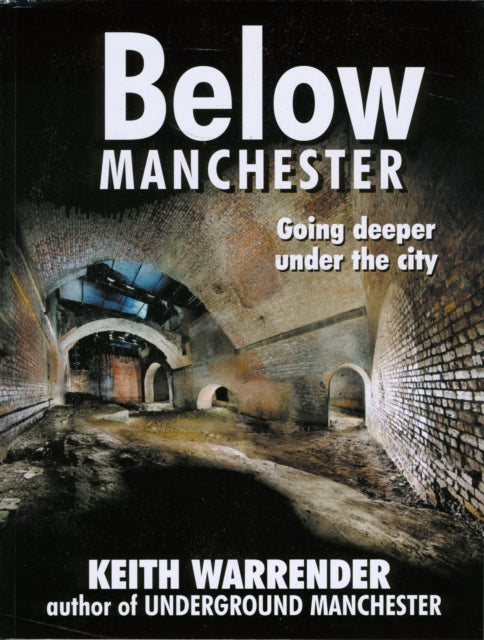 Below Manchester: Going Deeper Under the City