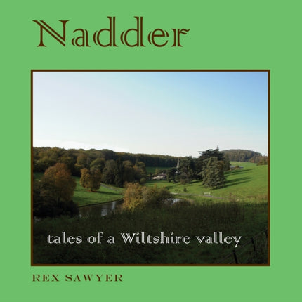 Nadder tales of a Wiltshire valley