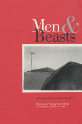 Men & Beasts: Wild Men and Tame Animals of Scotland