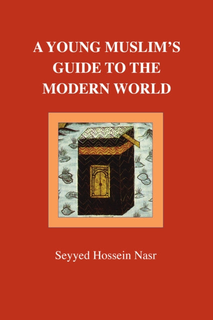 A Young Muslim's Guide to the Modern World