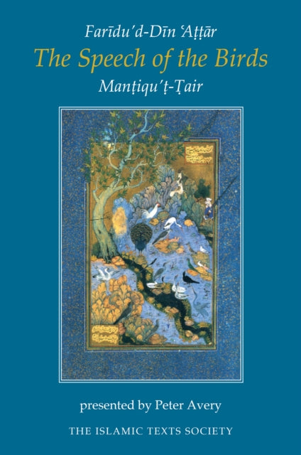 The Speech of the Birds: Mantiqu't-Tair