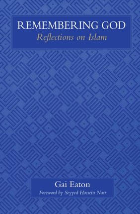 Remembering God: Reflections on Islam