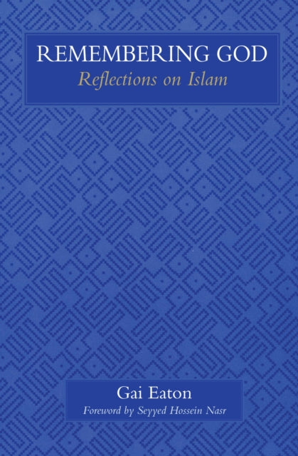 Remembering God: Reflections on Islam