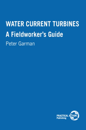 Water Current Turbines A fieldworkers guide