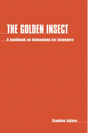 The Golden Insect Handbook on Beekeeping for