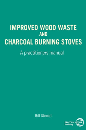 Improved Wood Waste and Charcoal Burning Stoves A