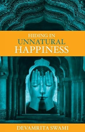 Hiding in Unnatural Happiness