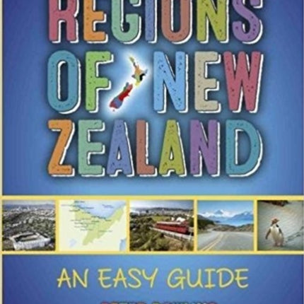 Regions of New Zealand: An Easy Guide