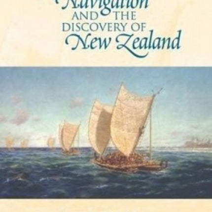 Polynesian Navigation and the Discovery of New Zealand