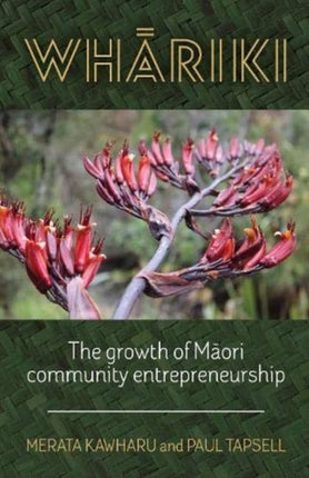 Whariki: The growth of Maori community entrepreneurship