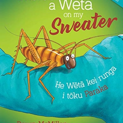 There's a Weta on my Sweater