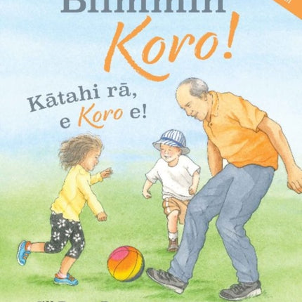 Blimmin' Koro  BILINGUAL: Katahi ra, e Koro e!