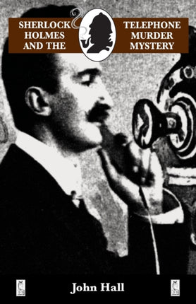 Sherlock Holmes and the Telephone Murder Mystery Adventures of Sherlock Holmes