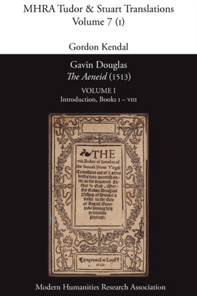 Gavin Douglas The Aeneid 1513 Volume 1 Introduction Books I  VIII Mhra Tudor  Stuart Translations