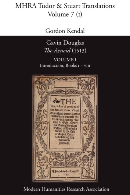 Gavin Douglas The Aeneid 1513 Volume 1 Introduction Books I  VIII Mhra Tudor  Stuart Translations