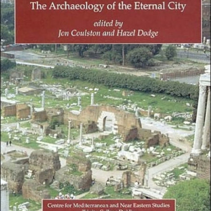 Ancient Rome: The Archaeology of the Eternal City