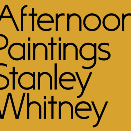 Afternoon Paintings: Stanley Whitney