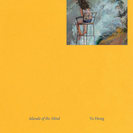 Yu Hong Islands of the Mind