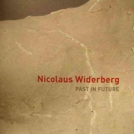 NICOLAUS WIDERBERG PAST IN FUTURE