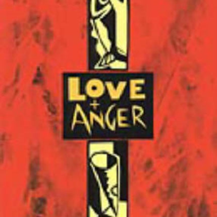 Love and Anger: Songs of Lively Faith and Social Justice