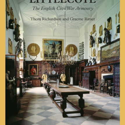 Littlecote The English Civil War Armoury